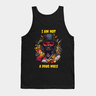 I am not a drug mule Tank Top